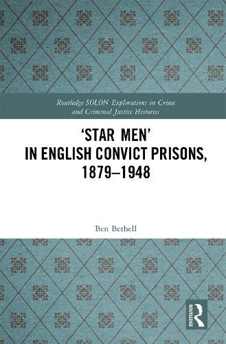 Cover image for 'Star Men' in English Convict Prisons, 1879-1948