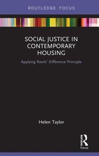 Cover image for Social Justice in Contemporary Housing: Applying Rawls' Difference Principle