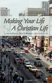 Cover image for Making Your Life a Christian Life