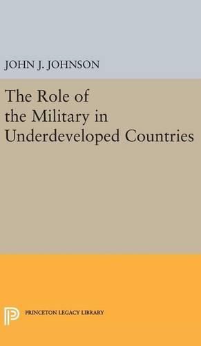 Cover image for Role of the Military in Underdeveloped Countries