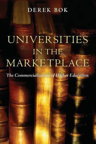 Cover image for Universities in the Marketplace: The Commercialization of Higher Education