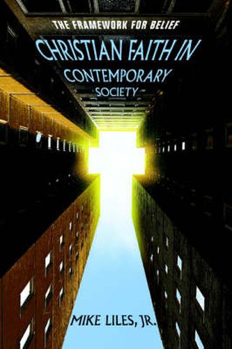 Cover image for Christian Faith in Contemporary Society: The Framework for Belief