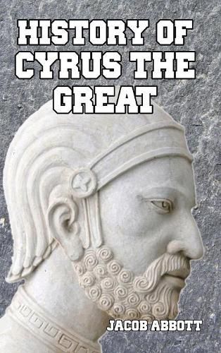 Cover image for History of Cyrus the Great