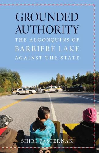Cover image for Grounded Authority: The Algonquins of Barriere Lake against the State