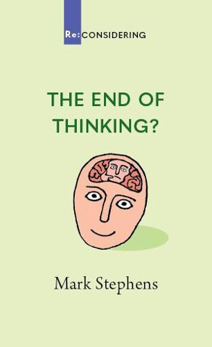 Cover image for The The End of Thinking