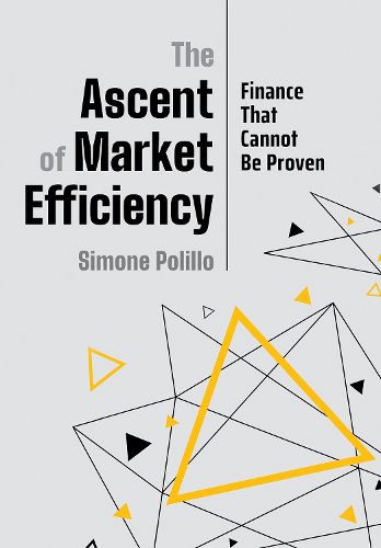 Cover image for The Ascent of Market Efficiency: Finance That Cannot Be Proven