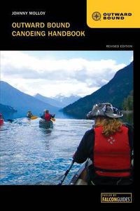 Cover image for Outward Bound Canoeing Handbook