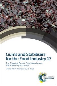 Cover image for Gums and Stabilisers for the Food Industry 17: The Changing Face of Food Manufacture: The Role of Hydrocolloids