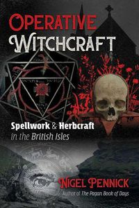 Cover image for Operative Witchcraft: Spellwork and Herbcraft in the British Isles