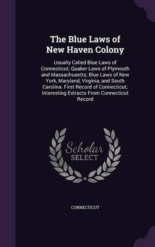 Cover image for The Blue Laws of New Haven Colony