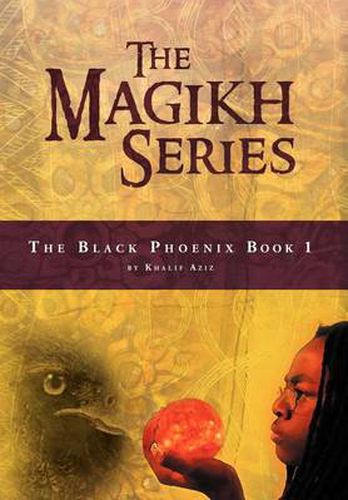 Cover image for The Magikh Series: The Black Phoenix Book 1