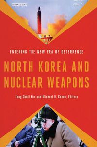 Cover image for North Korea and Nuclear Weapons: Entering the New Era of Deterrence