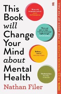 Cover image for This Book Will Change Your Mind About Mental Health: A journey into the heartland of psychiatry