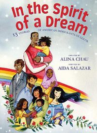 Cover image for In the Spirit of a Dream: 13 Stories of American Immigrants of Color