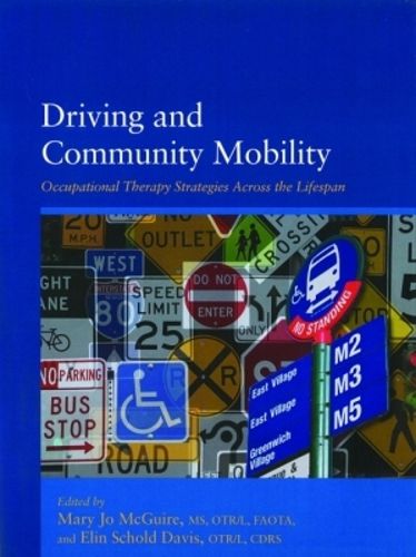 Cover image for Driving and Community Mobility: Occupational Therapy Strategies Across the Lifespan