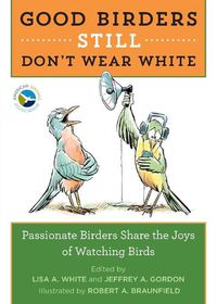 Cover image for Good Birders Still Don't Wear White