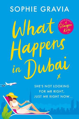 Cover image for What Happens in Dubai: The unputdownable laugh-out-loud bestseller of 2022