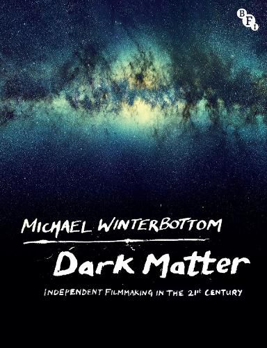 Cover image for Dark Matter: Independent Filmmaking in the 21st Century