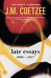 Cover image for Late Essays: 2006 - 2017
