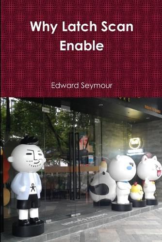 Cover image for Why Latch Scan Enable