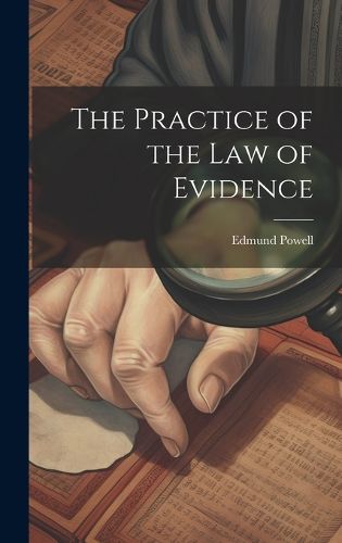 Cover image for The Practice of the Law of Evidence