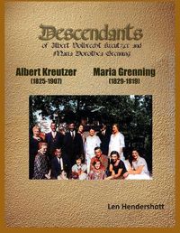 Cover image for Descendants of Albert Kreutzer and Maria Grenning