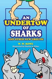 Cover image for An Undertow of Sharks: And Other New Groups