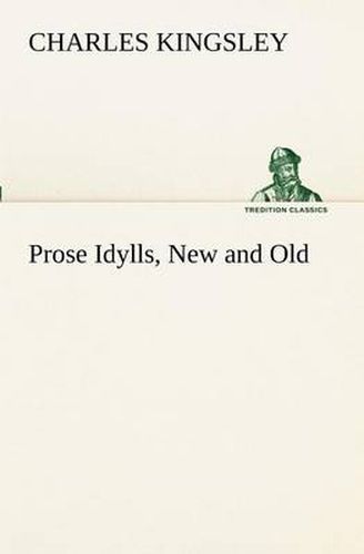 Cover image for Prose Idylls, New and Old