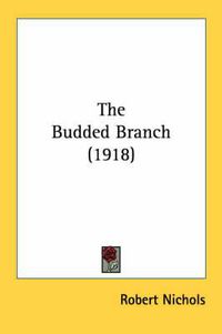 Cover image for The Budded Branch (1918)