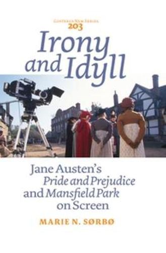 Cover image for Irony and Idyll: Jane Austen's Pride and Prejudice and Mansfield Park on Screen