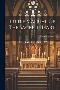 Cover image for Little Manual Of The Sacred Heart