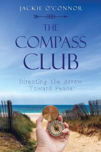 Cover image for The Compass Club: Directing the Arrow Toward Peace