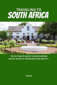Cover image for Traveling to South Africa