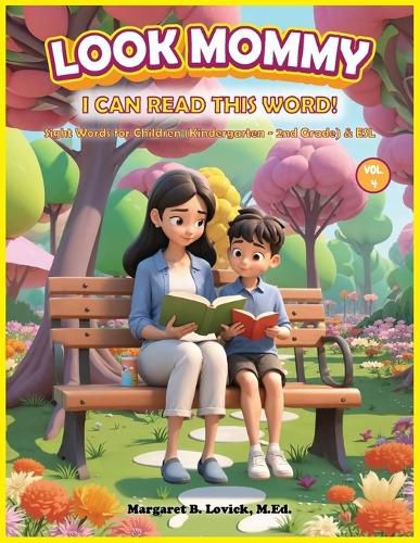 Cover image for Look Mommy, I Can Read This Word (Vol. 4) Sight Words for Children (Kindergarten to 2nd Grade) & ESL