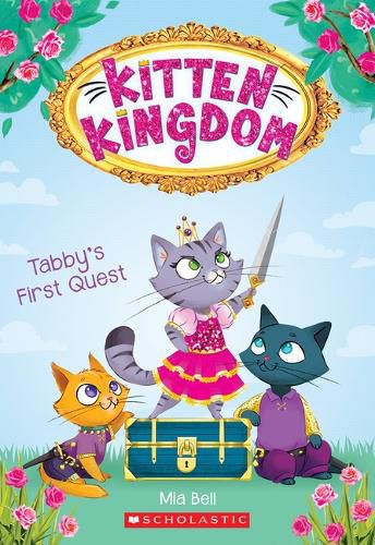 Cover image for Tabby's First Quest (Kitten Kingdom #1): Volume 1