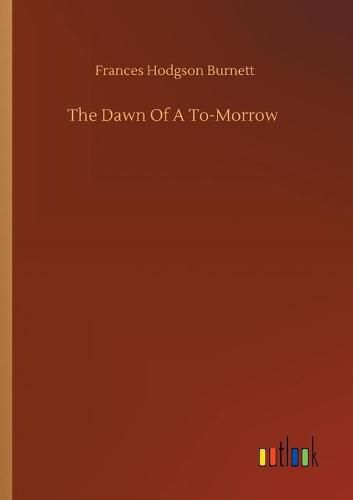 Cover image for The Dawn Of A To-Morrow