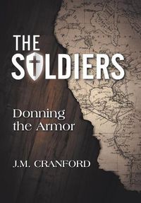 Cover image for The Soldiers: Donning the Armor