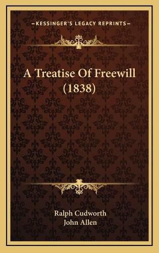 A Treatise of Freewill (1838)