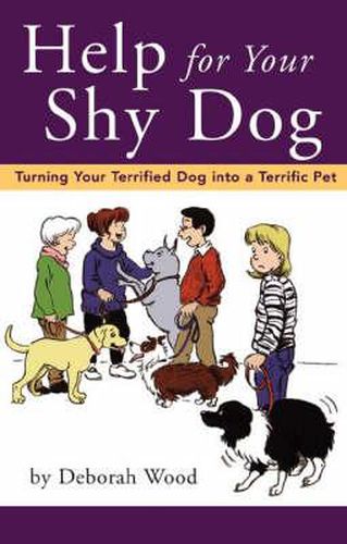 Cover image for Training the Shy Dog: Turning Your Terrified Dog into a Terrific Pet