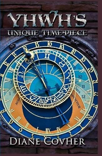 Cover image for YHWH's Unique Time-piece