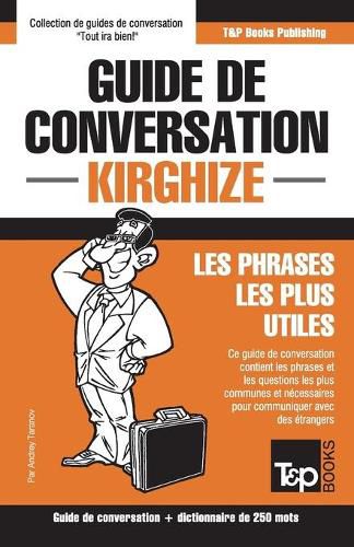 Cover image for Guide de conversation Francais-Kirghize et mini dictionnaire de 250 mots