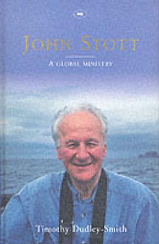 John Stott: A Global Ministry