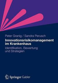 Cover image for Innovationsrisikomanagement Im Krankenhaus: Identifikation, Bewertung Und Strategien