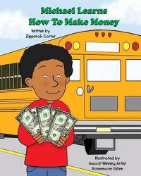 Cover image for Michael Learns How to Make Money