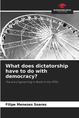 What does dictatorship have to do with democracy?