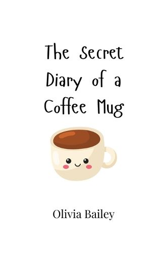 Cover image for The Secret Diary of a Coffee Mug