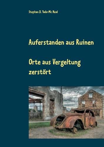 Cover image for Auferstanden aus Ruinen: Orte als Vergeltung zerstoert