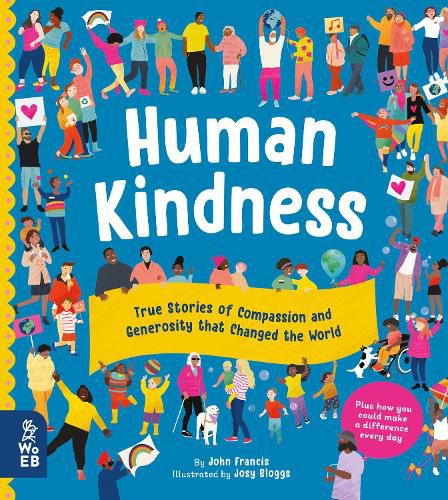 Cover image for Human Kindness: True Stories of Compassion and Generosity that Changed the World