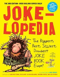 Cover image for Jokelopedia: The Biggest, Best, Silliest, Dumbest Joke Book Ever!