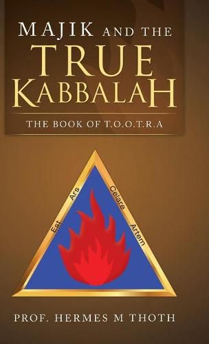 Cover image for Majik and the True Kabbalah: The Book of T.O.O.T.R.A